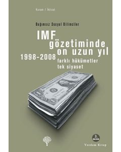 IMF Gözetiminde On Uzun Yıl 1998-2008