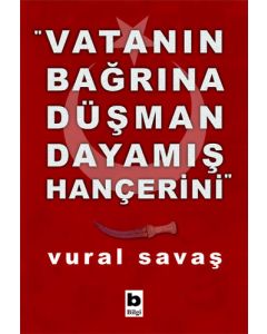 Vatanın Bağrına Düşman Dayamış Hançerini