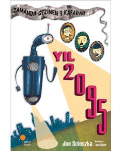 Zamanda Gezinen Üç Kafadar - Yıl 2095 