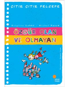 Çıtır Çıtır Felsefe 9 - Özgür Olan ve Olmayan