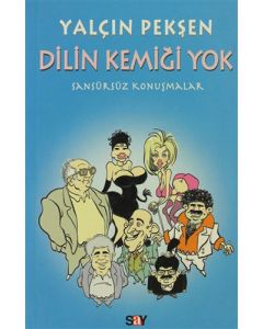 Dilin Kemiği Yok - Sansürsüz Konuşmalar
