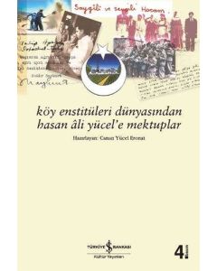 Köy Enstitüleri Dünyasından Hasan Ali Yücel’e Mektuplar