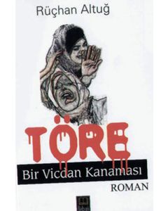 Töre - Bir Vicdan Kanaması