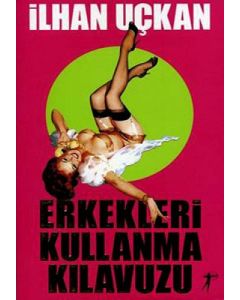 Erkekleri Kullanma Kılavuzu