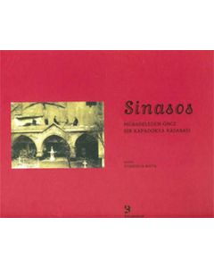Sinasos - Mübadeleden Önce Bir Kapadokya Kasabası