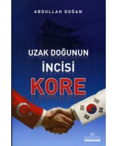 Uzak Doğu’nun İncisi Kore