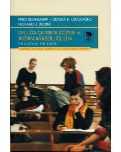 Okulda Çatışma Çözme ve Akran Arabuluculuk Programı Rehberi