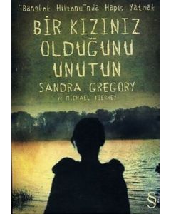 Bir Kızınız Olduğunu Unutun