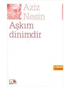 Aşkım Dinimdir