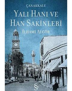 Yalı Hanı ve Han Sakinleri
