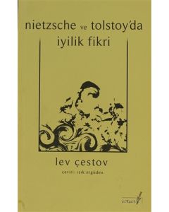 Nietzsche ve Tolstoy'da İyilik Fikri