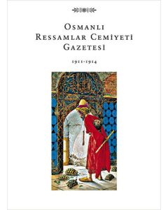 Osmanlı Ressamlar Cemiyeti Gazetesi 1911-1914 (Ciltli)