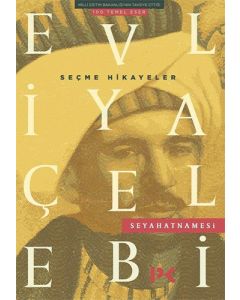 Evliya Çelebi Seyahatnamesi-Seçme Hikayeler