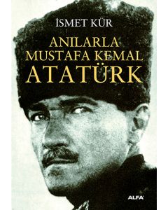 Anılarla Mustafa Kemal Atatürk