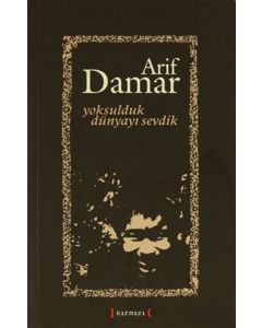 Yoksulduk Dünyayı Sevdik