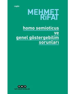 Homo Semioticus ve Genel Göstergebilim Sorunları