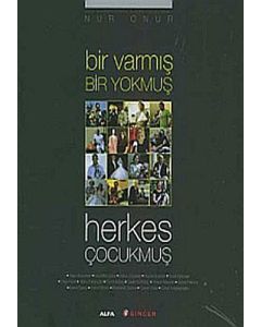 Bir Varmış Bir Yokmuş Herkes Çocukmuş