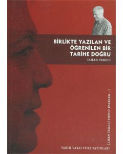 Birlikte Yazılan ve Öğrenilen Bir Tarihe Doğru