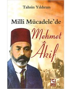 Milli Mücadele’de Mehmet Akif