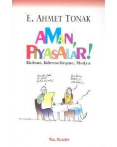 Aman, Piyasalar!