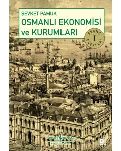 Osmanlı Ekonomisi ve Kurumları