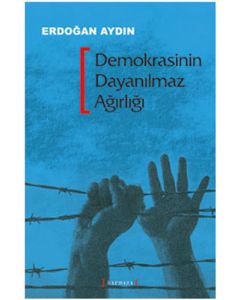 Demokrasinin Dayanılmaz Ağırlığı