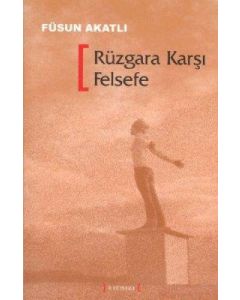 Rüzgara Karşı Felsefe