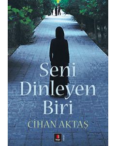Seni Dinleyen Biri