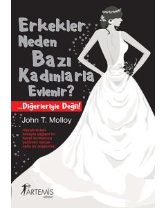 Erkekler Neden Bazı Kadınlarla Evlenir?