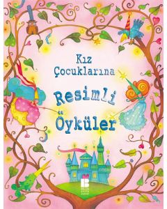 Kız Çocuklarına Resimli Öyküler (Ciltli)