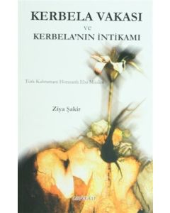 Kerbela Vakası ve Kerbela'nın İntikamı