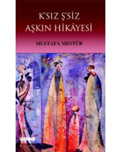 K'sız Ş'siz Aşkın Hikâyesi