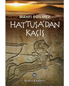 Hattuşa’dan Kaçış