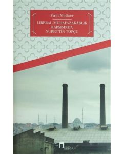 Türkiye'de Liberal Muhafazakarlık ve Nurettin Topçu
