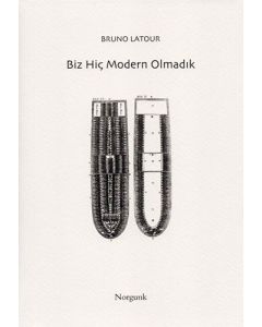 Biz Hiç Modern Olmadık