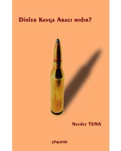 Dinler Kavga Aracı mıdır?