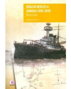 Boğazlar Meselesi ve Çanakkale Deniz Zaferi