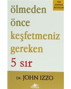 Ölmeden Önce Keşfetmeniz Gereken 5 Sır