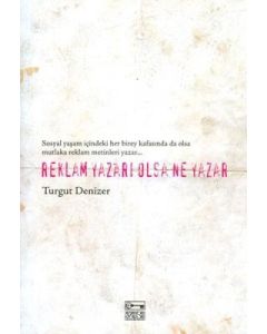 Reklam Yazarı Olsa Ne Yazar