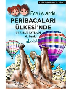 Ece ile Arda Peribacaları Ülkesinde