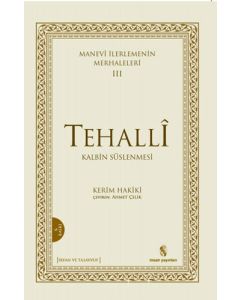 Manevi İlerlemenin Merhaleleri 3 - Tehalli