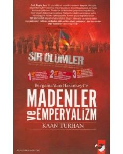 Bergama'dan Hasankeyf'e Madenler ve Emparyalizm