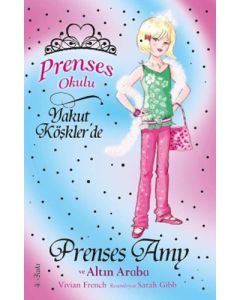 Prenses Okulu 18: Prenses Amy ve Altın Araba