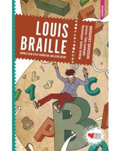 Louis Braille: Görmezlerin Kitap Okumasını Sağlayan Çocuk