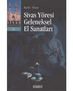 Sivas Yöresi Geleneksel El Sanatları