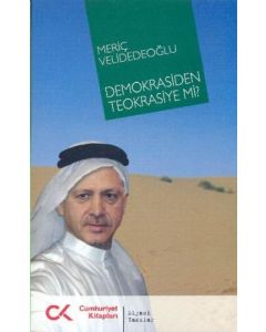 Demokrasiden Teokrasiye Mi?