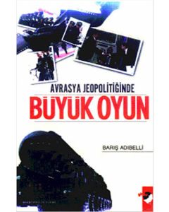 Avrasya Jeopolitiğinde Büyük Oyun