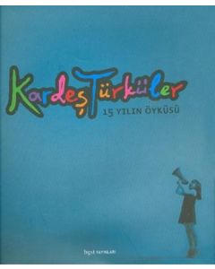 Kardeş Türküler 15 Yılın Öyküsü