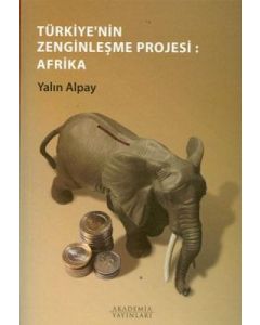 Türkiye'nin Zenginleşme Projesi - Afrika