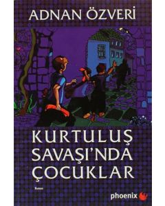 Kurtuluş Savaşı'nda Çocuklar